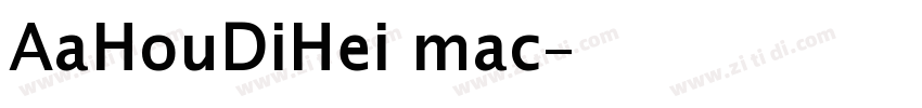 AaHouDiHei mac字体转换